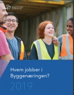BNL-rapport: Hvem jobber i byggenæringen?