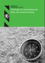 Arbeidstilsynet: Erfaringer fra Arbeidstilsynets tilsyn mot sosial dumping 