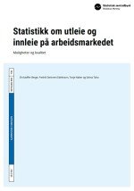 SSB-notat: Statistikk om utleie og innleie p&aring; arbeidsmarkedet