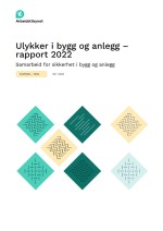 Ulykker i bygg og anlegg – rapport 2022